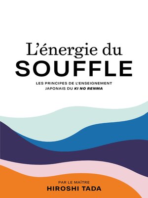 cover image of L'énergie du souffle--Ki No Renma